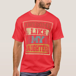 Camiseta Vintage INCRÍVEL COMO MEU Pai Dia de os pais