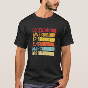 Camiseta Vintage Legendary Awesome Epic Since March 1991 Bi