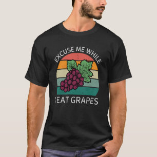 Camiseta Vintage Me Desculpe Enquanto Comi Uvas Retro Uvas