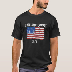 Camiseta Vintage Medical Freedom I Will Not Quy 1776 No