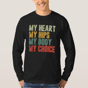 Camiseta Vintage Meu Coração Meus Quadris Meu Corpo Minha E