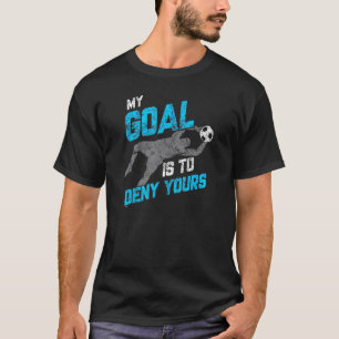 Camiseta Vintage Meu Objetivo É Negar Seu Futebol Goalie Di