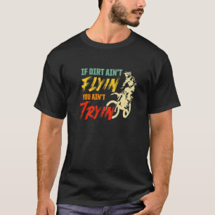 Camiseta Vintage Mx Motocross Se Dirt Aint Flyin You Aint T