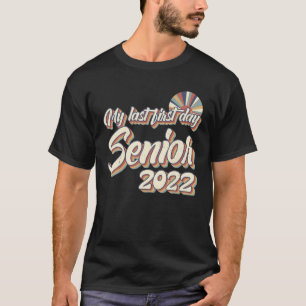 Camiseta Vintage My Last First Day Senior 2022 Back To Scho