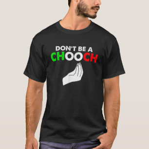 Camiseta Vintage Não Seja um Chooch Engraçado Bandeira Ital