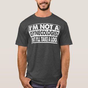 Camiseta Vintage Não Sou Ginecologista Mas Dê Uma Olhada