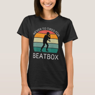 Camiseta Vintage Nunca Para Cansar Para Beatbox Retro Beatb