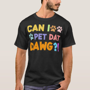 Camiseta Vintage Posso Pet Dat Dawg Co