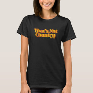 Camiseta Vintage Que Não é Música Country Dizendo Retro 70