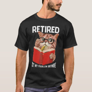 Camiseta Vintage Retired Not My Problem Anymore Retirement