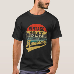 Camiseta Vintage Retro 1947 75º Aniversário Oferece 75 An