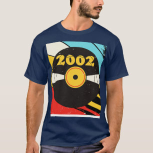 Camiseta Vintage Retro 2002 Birthday Shirt Vinyl Music