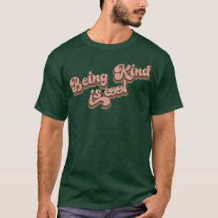 Camiseta Vintage Retro Being Kind é Texto de Tipografia Leg