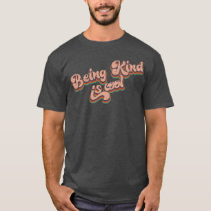 Camiseta Vintage Retro Being Kind é Texto de Tipografia Leg
