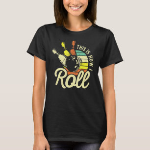 Camiseta Vintage Retro Boliche Bowler É Assim Que Eu Rolo