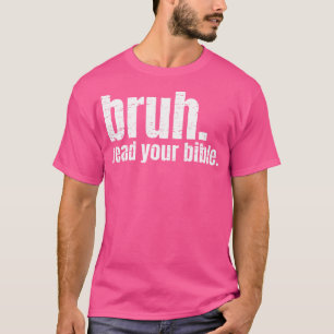 Camiseta Vintage Retro Bruh Leia Sua Bíblia, Christian Engr