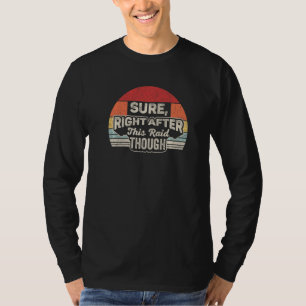 Camiseta Vintage Retro Certo Após Este Gamer Raid