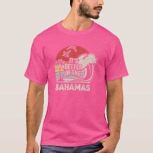 Camiseta Vintage Retro É Melhor nas Bahamas Tropicais