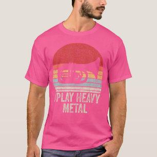 Camiseta Vintage Retro I Play Heavy Metal Shirt Funny Tuba