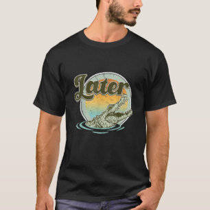 Camiseta Vintage Retro Later Gator Legal 80s 90s Estilo Lov