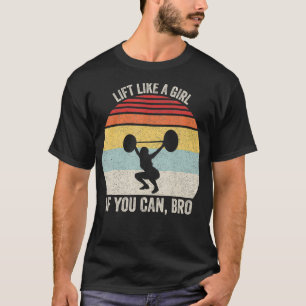 Camiseta Vintage Retro Levanta Como Uma Rapariga Se Puder I