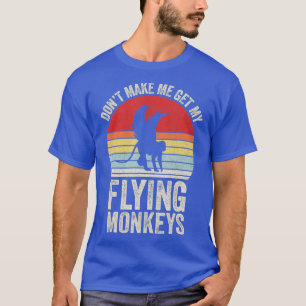 Camiseta Vintage Retro Não Me Faz Pegar Meus Macacos Voador