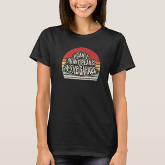 Camiseta Vintage Retro Não Posso Ter Planos No Garage Ca
