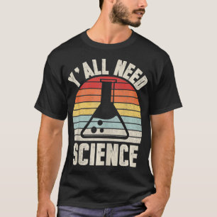 Camiseta Vintage Retro Need Science Chemistry Biology Physi