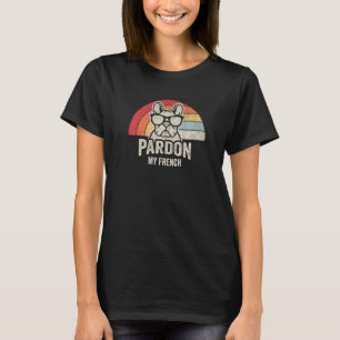 Camiseta Vintage Retro Pardon My French Dog Frenchie Bulld