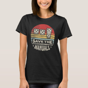 Camiseta Vintage Retro Save The Manuals Stick Shift Manual