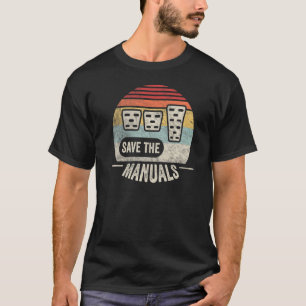 Camiseta Vintage Retro Save The Manuals Stick Shift Manual
