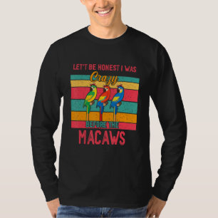 Camiseta Vintage Seja Honesto Eu Era Louco Antes de Três Ar
