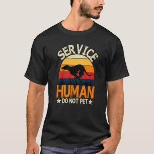 Camiseta Vintage Service Human Do Not Pet Greyhound Dog