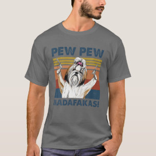 Camiseta Vintage Shih Tzu Dog Pew Pew Madafakas Engraçado 