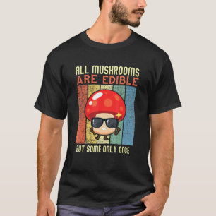 Camiseta Vintage Todos Os Cogumelos São Comestíveis - Mem