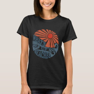 Camiseta Vintage What's Up Beaches Fofo Retro 70's Beach Va