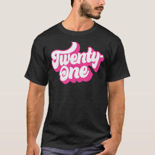 Camiseta Vinte E Um Rosa De 21 Anos Para As Mulheres Suas 2