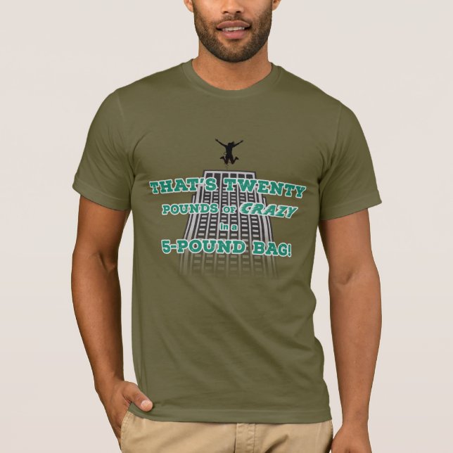 Camiseta Vinte Libras de Loucura (Frente)