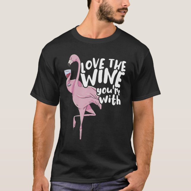 Camiseta Vintner Wine Love the wine youu2019re with Drink W (Frente)