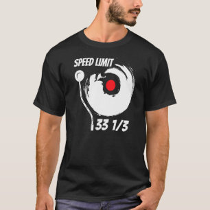 Camiseta Vinyl Record Music 33 13 Speed Limit Turntable Dj