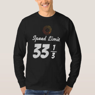 Camiseta Vinyl Record Music 33 13 Speed Limit Turntable Dj