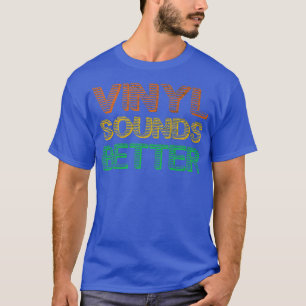 Camiseta Vinyl Sounds Better Funny Vinyl Record Music Lover