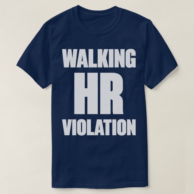 Camiseta Violação de HR Andando Engraçado (Frente do Design)