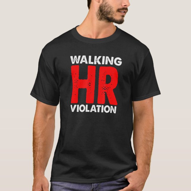 Camiseta Violação de RH Andando   Meme (Frente)