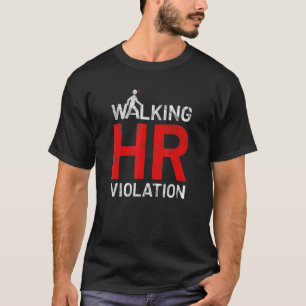 Camiseta Violação de RH Andando Meme Sarcástico Colega de