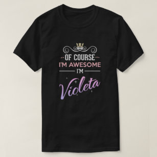 Camiseta Violeta, claro que sou o nome incrível Novelty