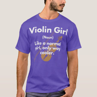 Camiseta Violin Girl Definition como uma garota normal