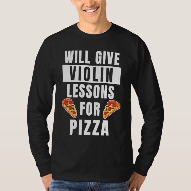 Camiseta Violin Lessons For Pizza Violinist  Violin Teacher (Frente)