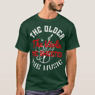 Camiseta Violin Older Violin Play Sweeter Music