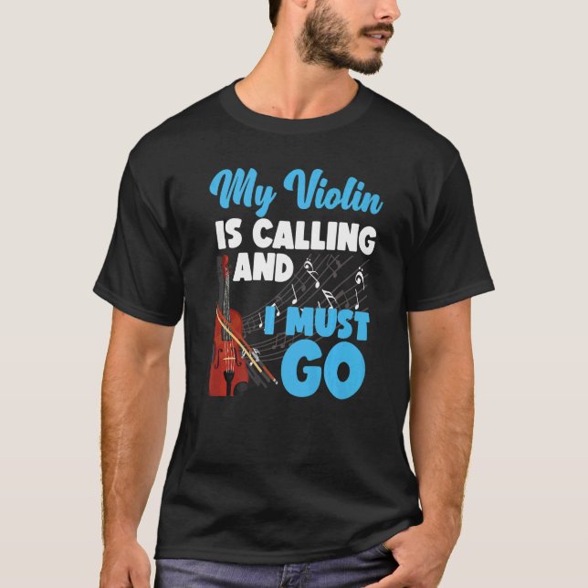 Camiseta Violin Violinist My Violin Is Calling And I Must G (Frente)